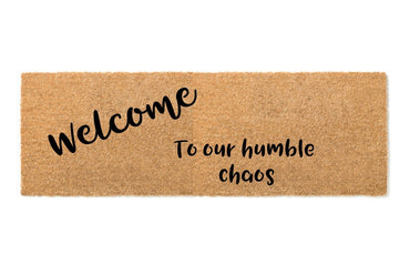 Welcome To Our Humble Chaos Doormat