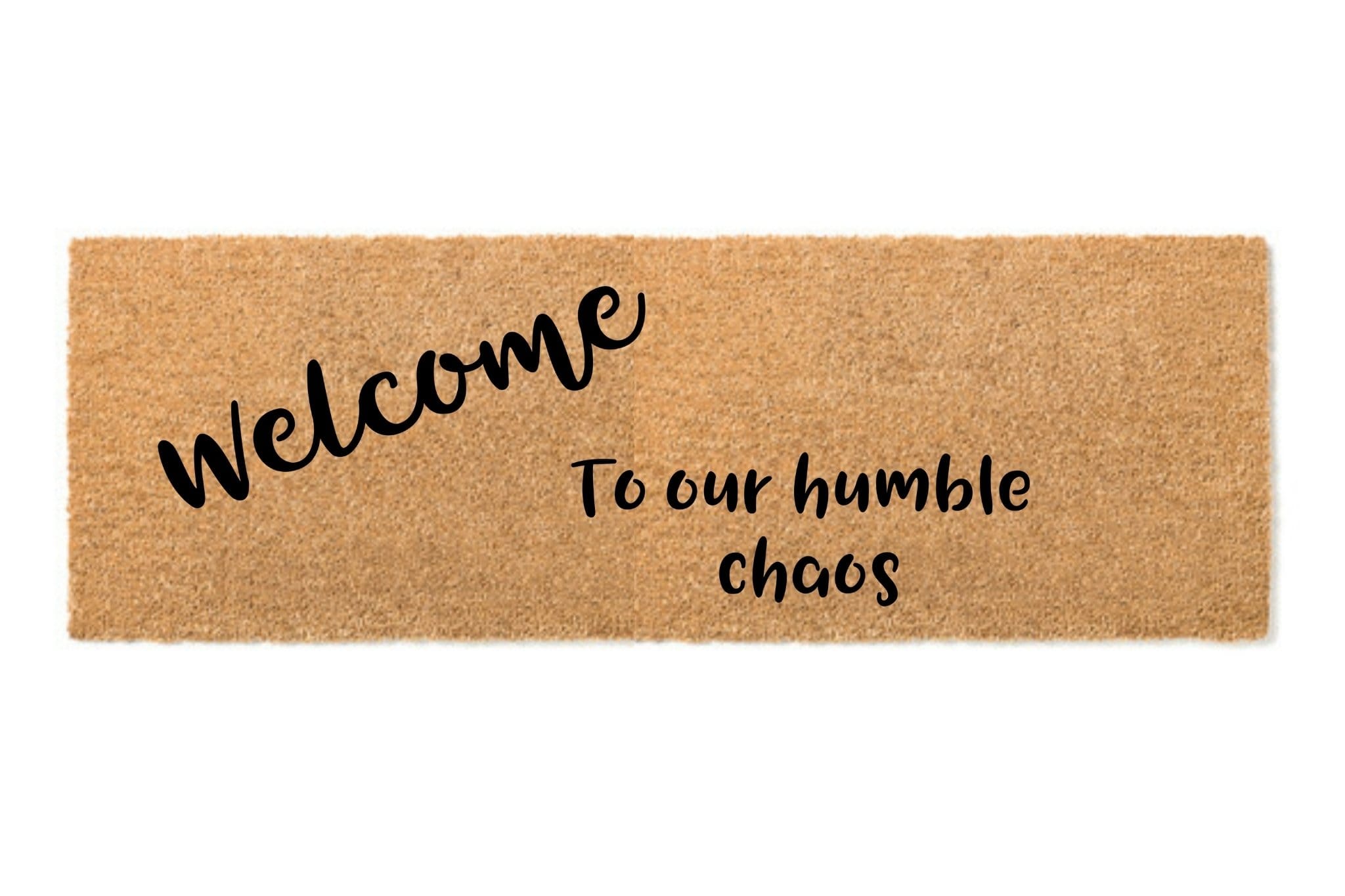 Welcome To Our Humble Chaos Doormat