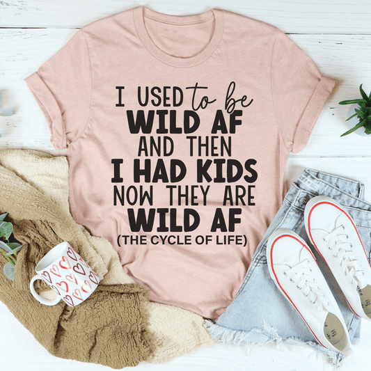 I Used To Be Wild AF And Then I Had Kids T-Shirt-0