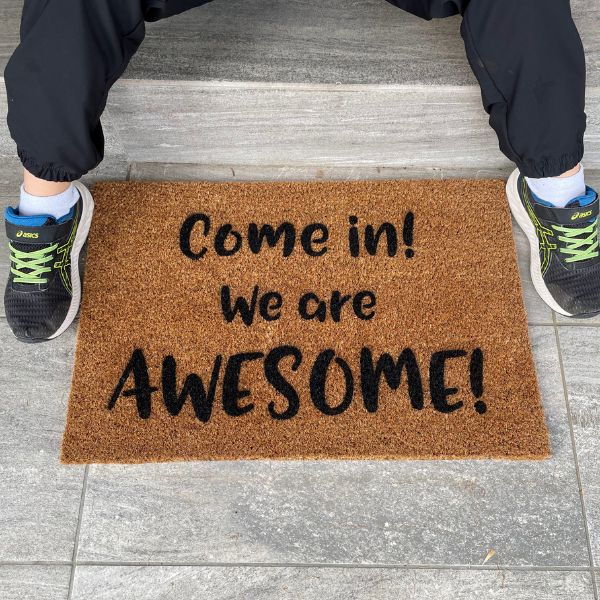 Come in! We are AWESOME! doormat