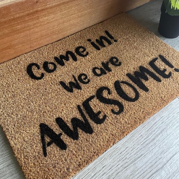 Come in! We are AWESOME! doormat