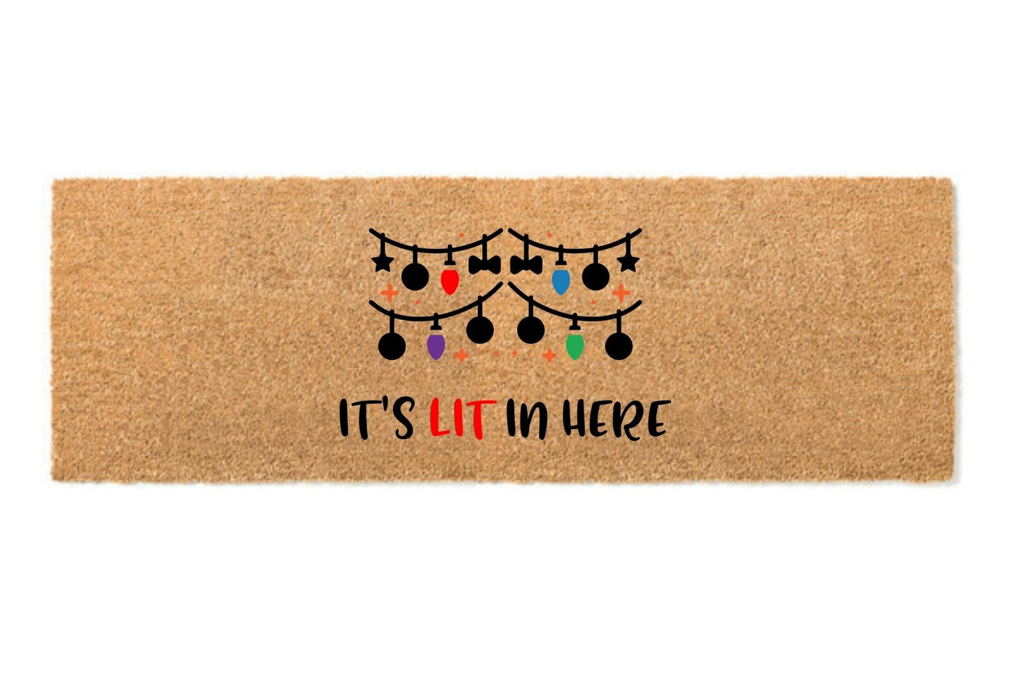 It's LIT in here doormat