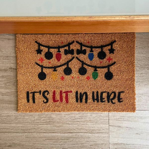 It's LIT in here doormat
