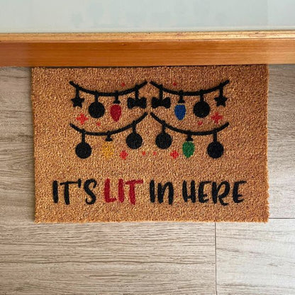 It's LIT in here doormat