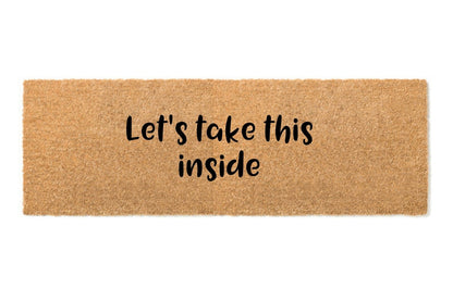 Let's take this inside doormat
